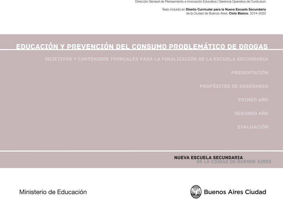 2014 2020 Educación y Prevención del Consumo problemático de drogas Objetivos y Contenidos troncales para la