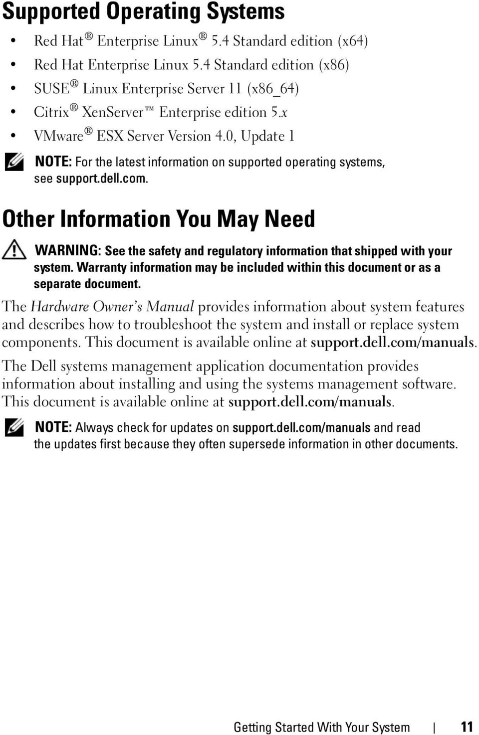 0, Update 1 NOTE: For the latest information on supported operating systems, see support.dell.com.