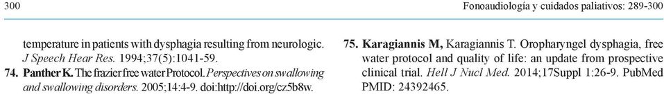 Perspectives on swallowing and swallowing disorders. 75. Karagiannis M, Karagiannis T.