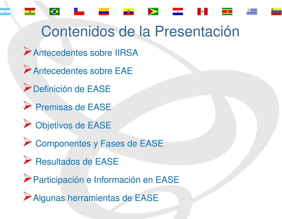 Objetivos de EASE Componentes y Fases de EASE Resultados de