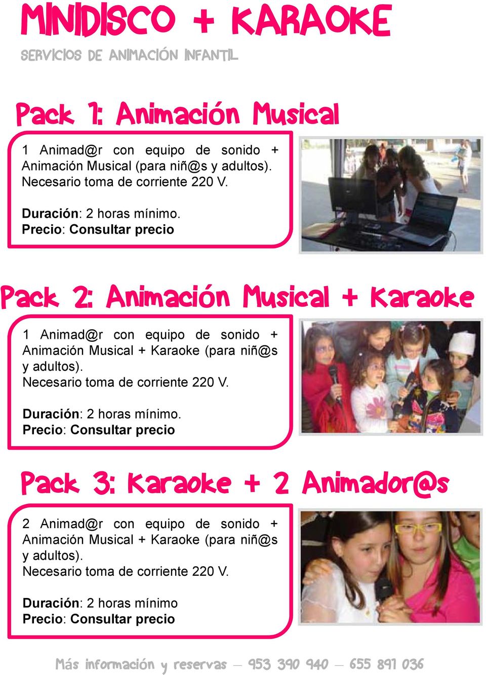 Pack 2: Animación Musical + Karaoke 1 Animad@r con equipo de sonido + Animación Musical + Karaoke (para niñ@s y adultos).