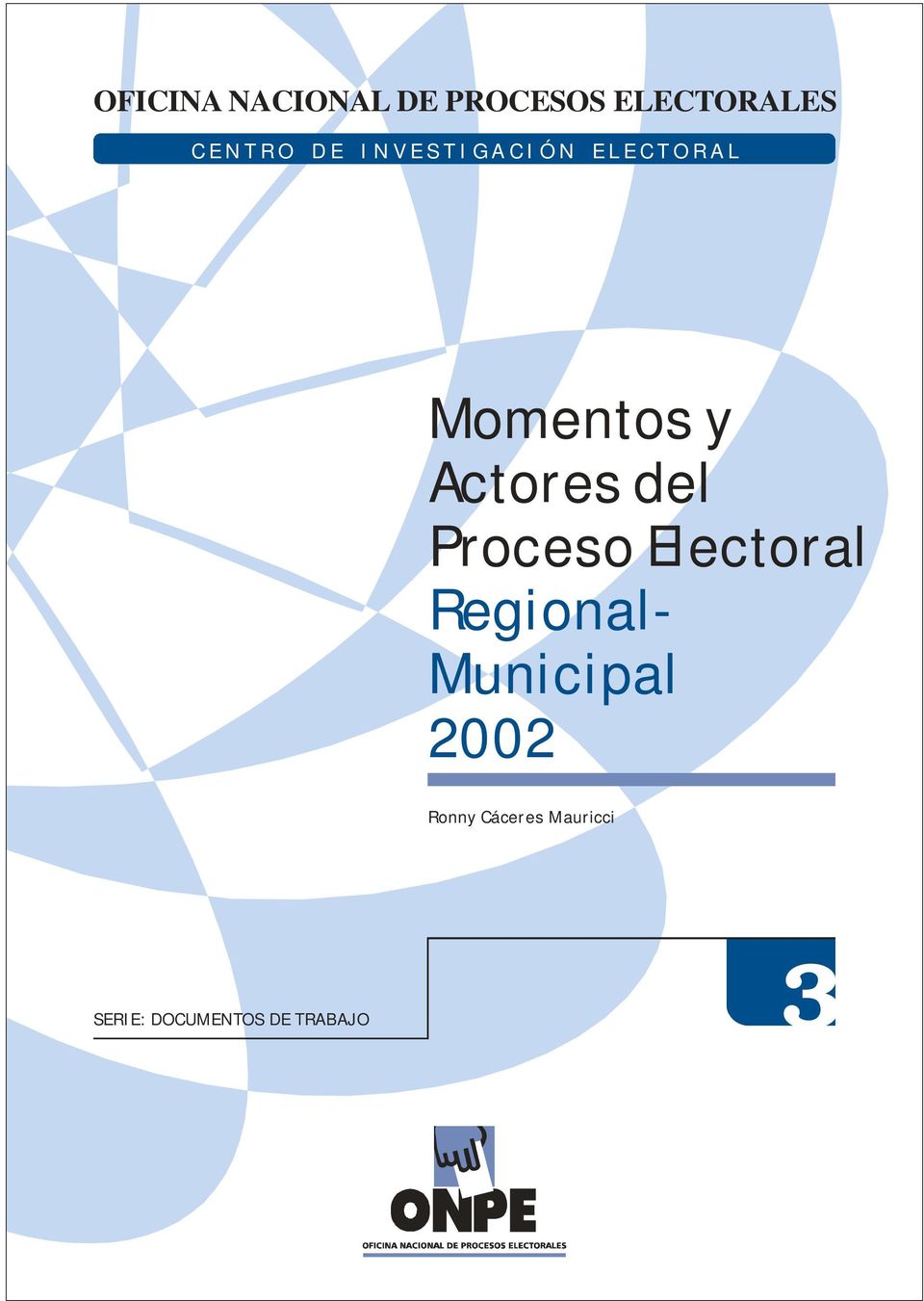 del Proceso Electoral Regional- Municipal 00