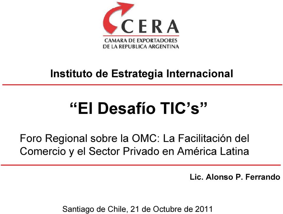 Comercio y el Sector Privado en América Latina Lic.