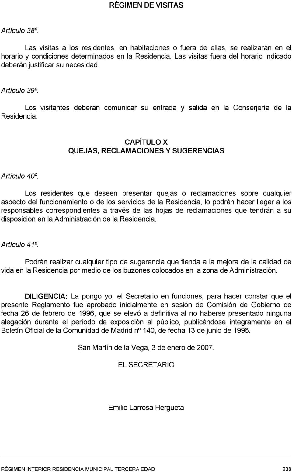 CAPÍTULO X QUEJAS, RECLAMACIONES Y SUGERENCIAS Artículo 40º.