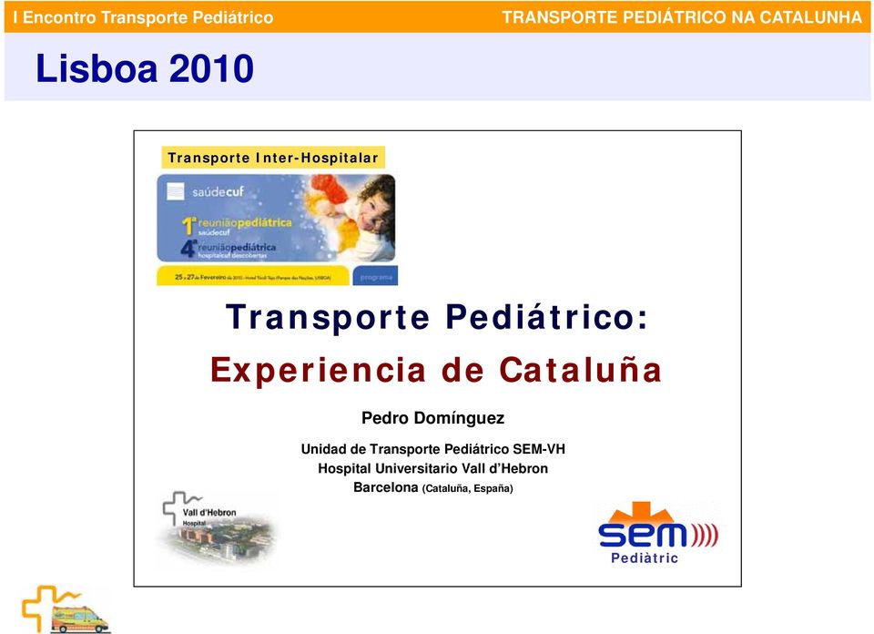 Unidad de Transporte Pediátrico SEM-VH Hospital