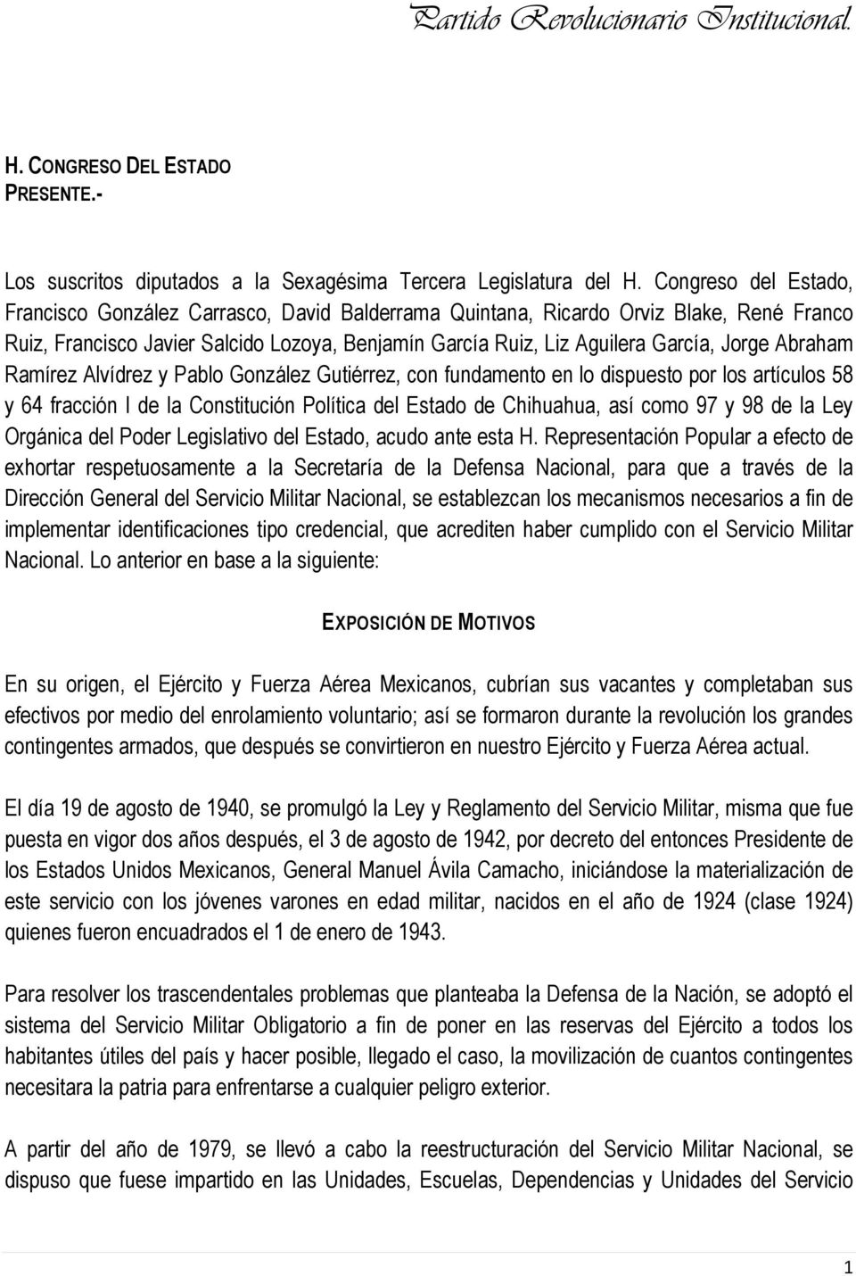 Abraham Ramírez Alvídrez y Pablo González Gutiérrez, con fundamento en lo dispuesto por los artículos 58 y 64 fracción I de la Constitución Política del Estado de Chihuahua, así como 97 y 98 de la