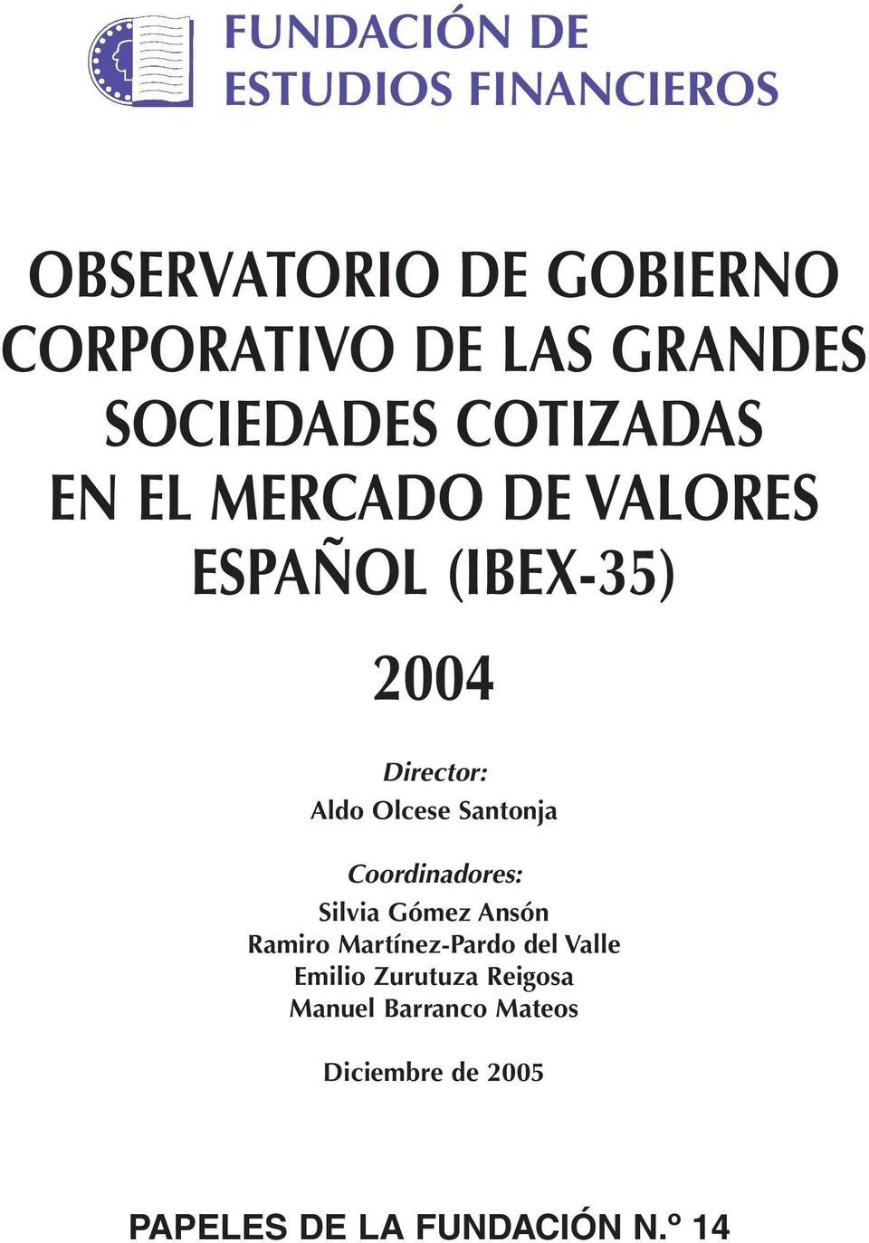 Olcese Santonja Coordinadores: Silvia Gómez Ansón Ramiro Martínez-Pardo del Valle
