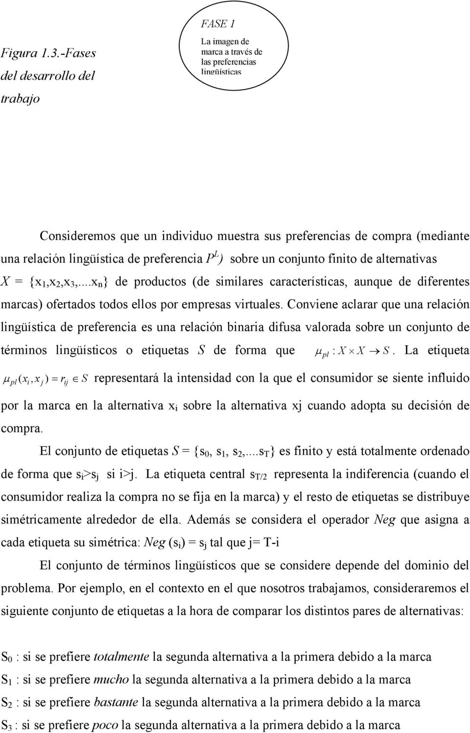 de preferencia P L ) sobre un conjunto finito de alternativas X = {x,x 2,x 3,.