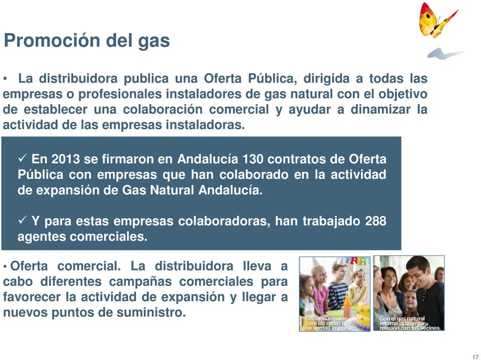 En 2013 se firmaron en Andalucía 130 contratos de Oferta Pública con empresas que han colaborado en la actividad de expansión de Gas Natural Andalucía.