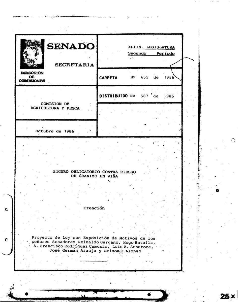 6 COMISION DE AGRICULTURA Y PESCA Octubr d 1986...,- r S3GURO OBLIGATORIO CONTRA RIESGO DE GRANIZO EN VIÑA "'.