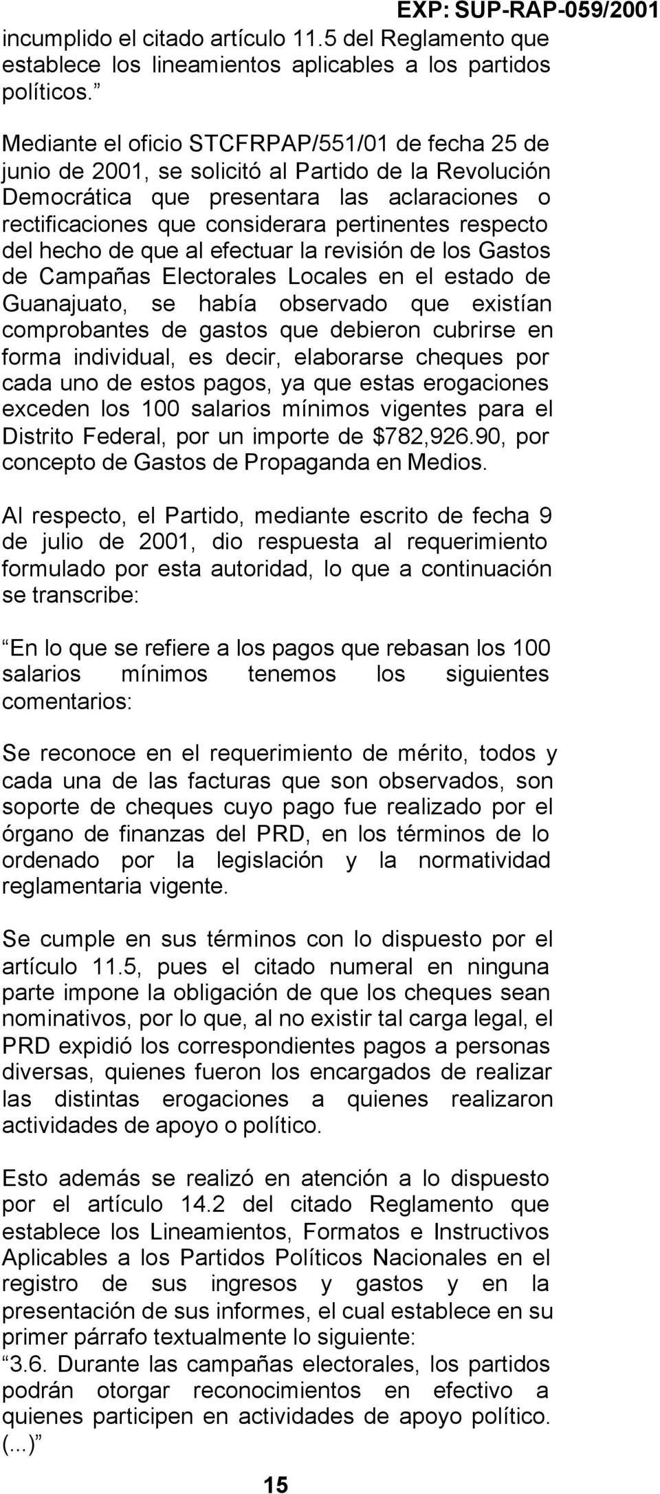respecto del hecho de que al efectuar la revisión de los Gastos de Campañas Electorales Locales en el estado de Guanajuato, se había observado que existían comprobantes de gastos que debieron