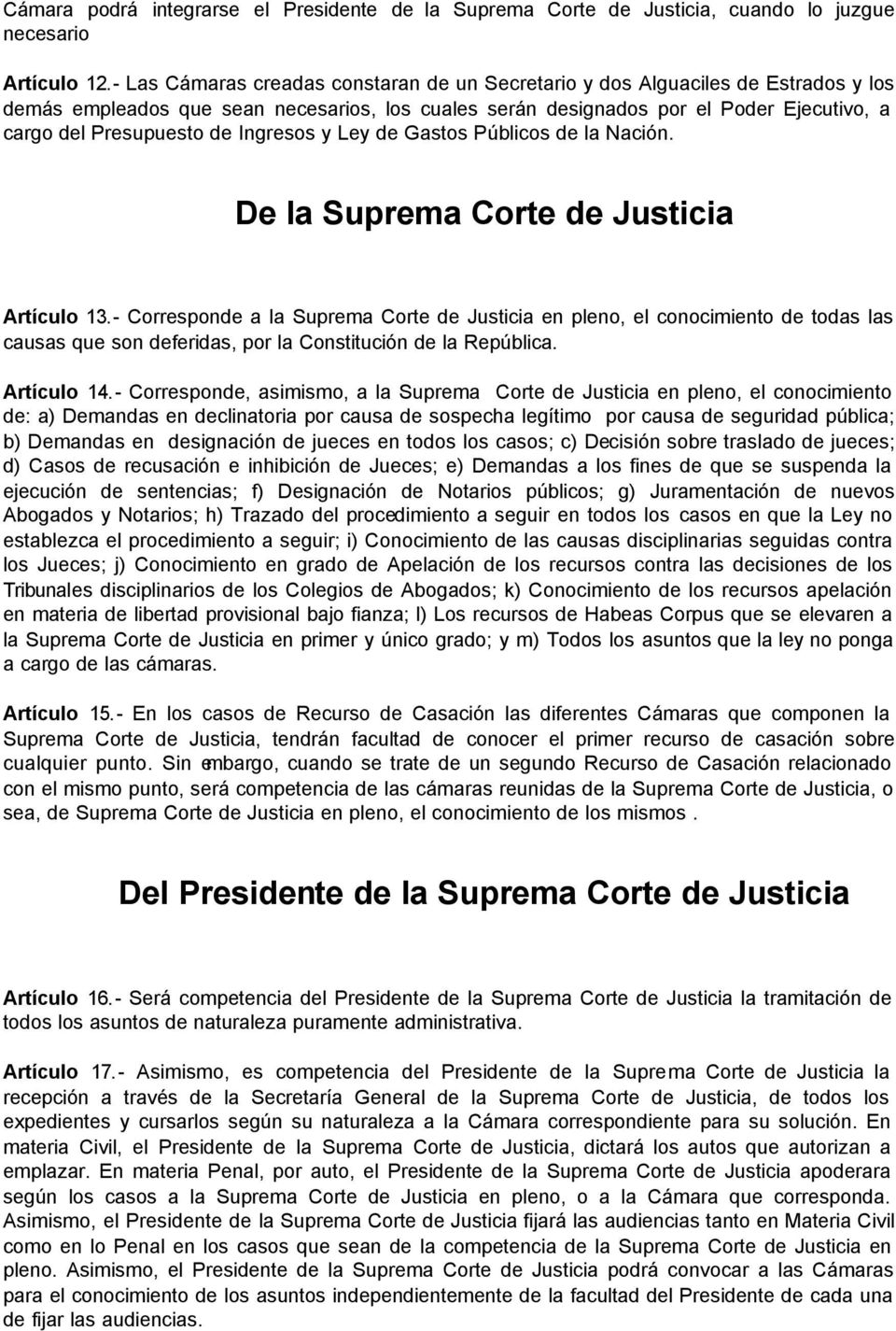 Ingresos y Ley de Gastos Públicos de la Nación. De la Suprema Corte de Justicia Artículo 13.