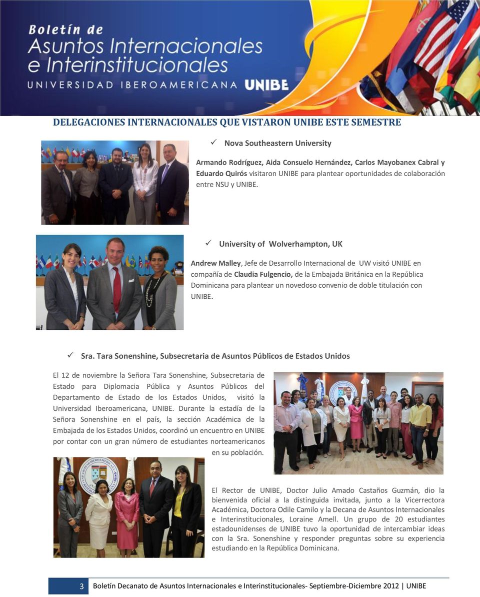 University of Wolverhampton, UK Andrew Malley, Jefe de Desarrollo Internacional de UW visitó UNIBE en compañía de Claudia Fulgencio, de la Embajada Británica en la República Dominicana para plantear