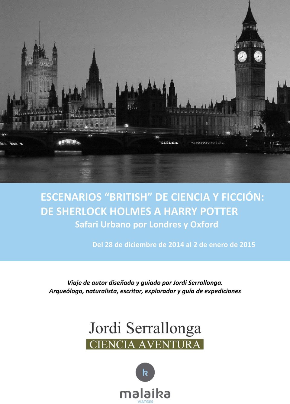 al 2 de enero de 2015 Viaje de autor diseñado y guiado por Jordi