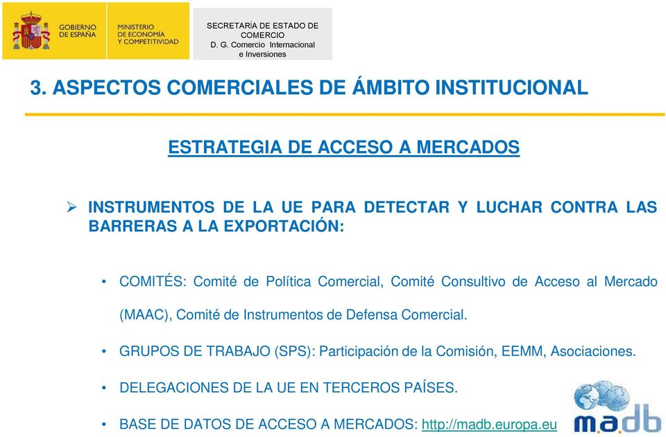 Mercado (MAAC), Comité de Instrumentos de Defensa Comercial.