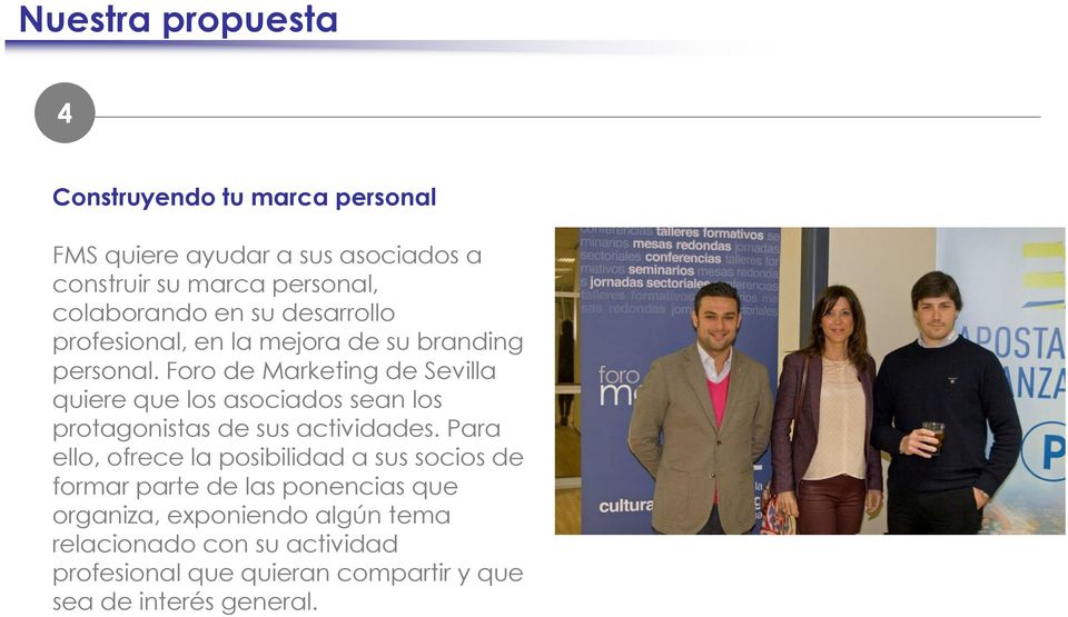 Foro de Marketing de Sevilla quiere que los asociados sean los protagonistas de sus actividades.