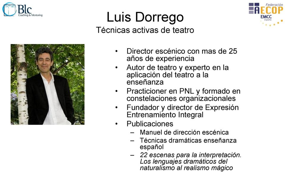 organizacionales Fundador y director de Expresión Entrenamiento Integral Publicaciones Manuel de dirección