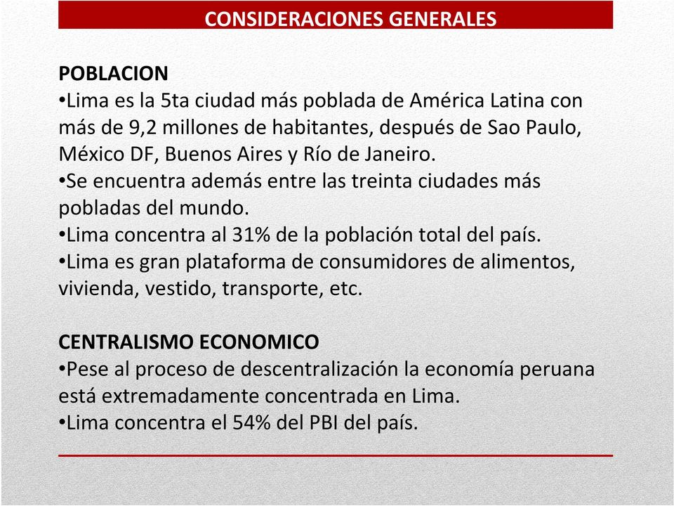 Lima concentra al 31% de la población total del país.