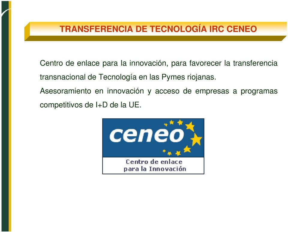transnacional Tecnología en las Pymes riojanas.