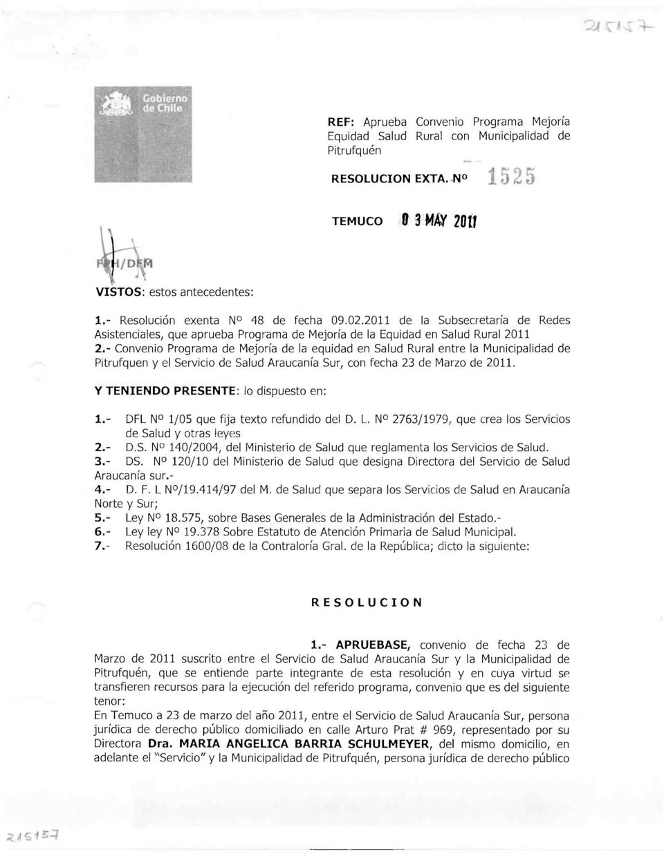 " Convenio Programa de Mejoría de la equidad en Salud Rural entre la Municipalidad de Pitrufquén y el Servicio de Salud Araucanía Sur, con fecha 23 de Marzo de 2011.