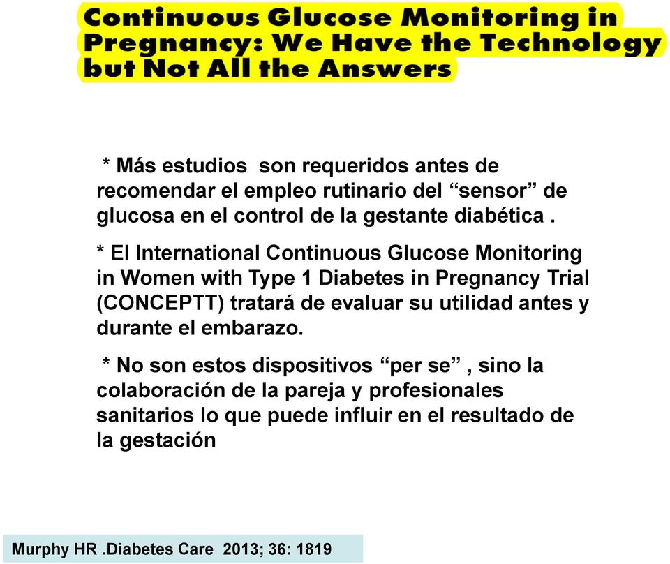 * El International Continuous Glucose Monitoring in Women with Type 1 Diabetes in Pregnancy Trial (CONCEPTT) tratará de