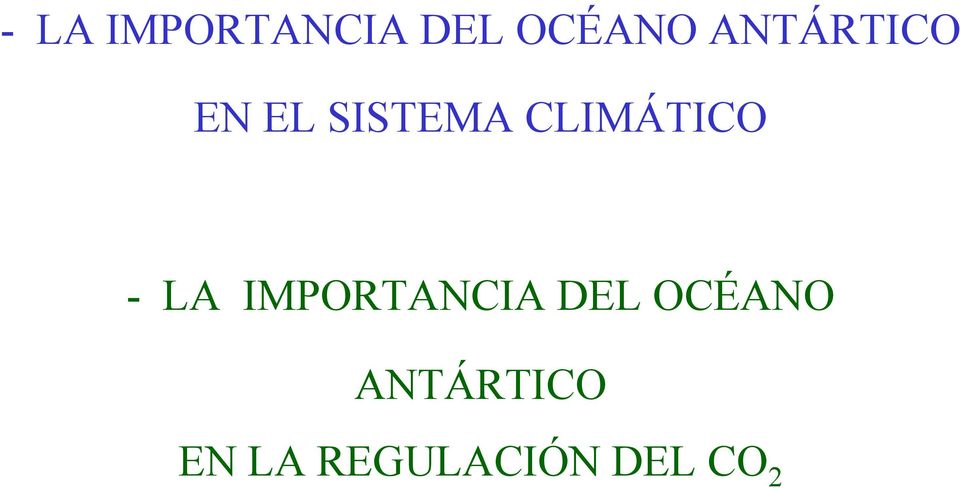 CLIMÁTICO  ANTÁRTICO EN LA