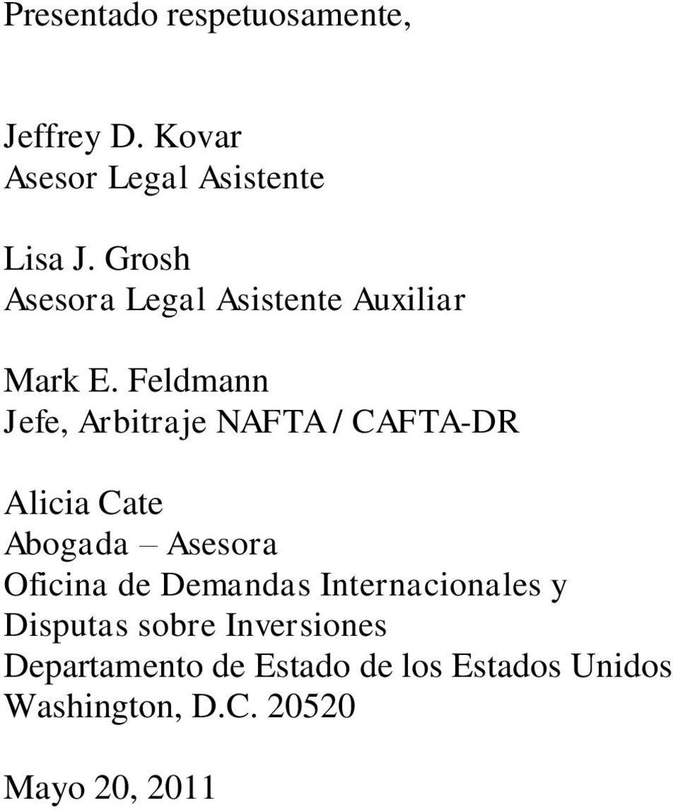 Feldmann Jefe, Arbitraje NAFTA / CAFTA-DR Alicia Cate Abogada Asesora Oficina de