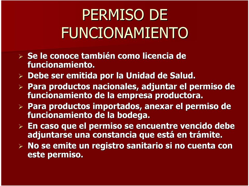Para productos nacionales, adjuntar el permiso de funcionamiento de la empresa productora.
