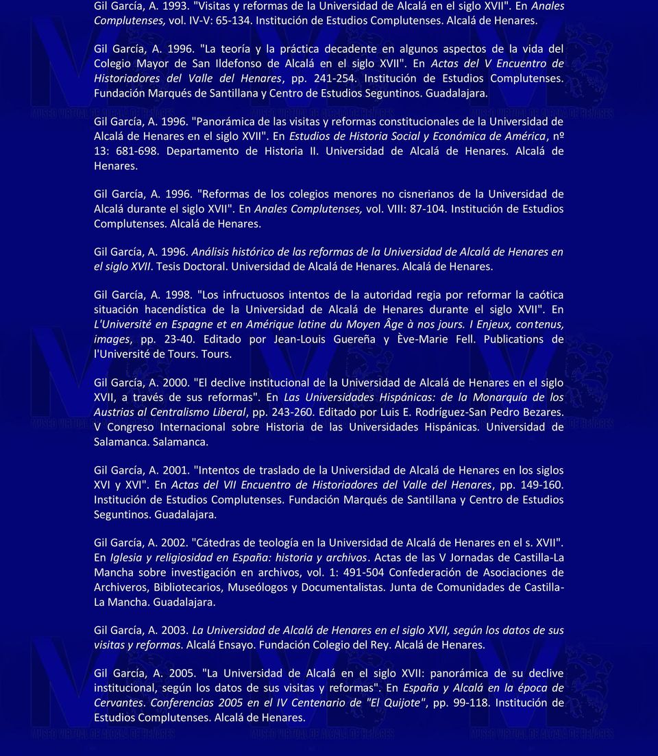 241-254. Institución de Estudios Complutenses. Fundación Marqués de Santillana y Centro de Estudios Seguntinos. Guadalajara. Gil García, A. 1996.