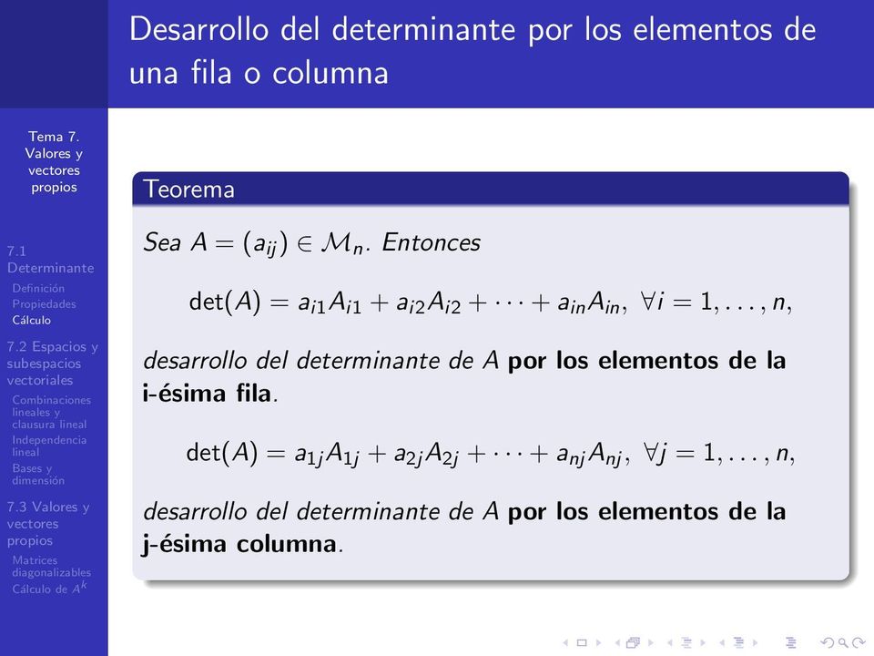 .., n, desarrollo del determinante de A por los elementos de la i-ésima fila.