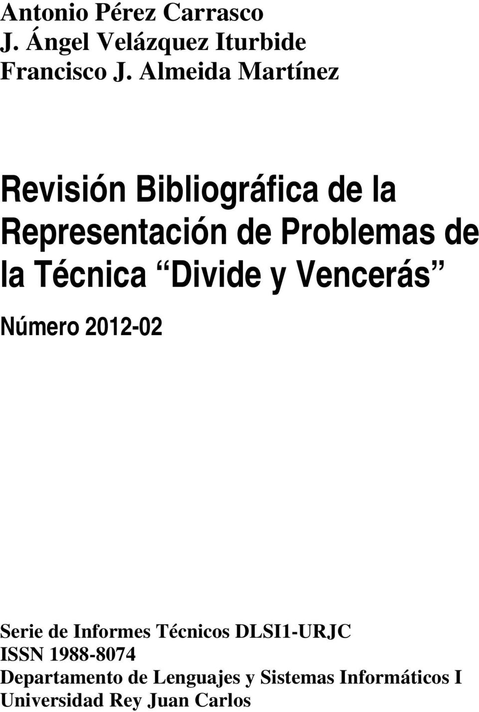 Técnica Divide y Vencerás Número 2012-02 Serie de Informes Técnicos DLSI1-URJC