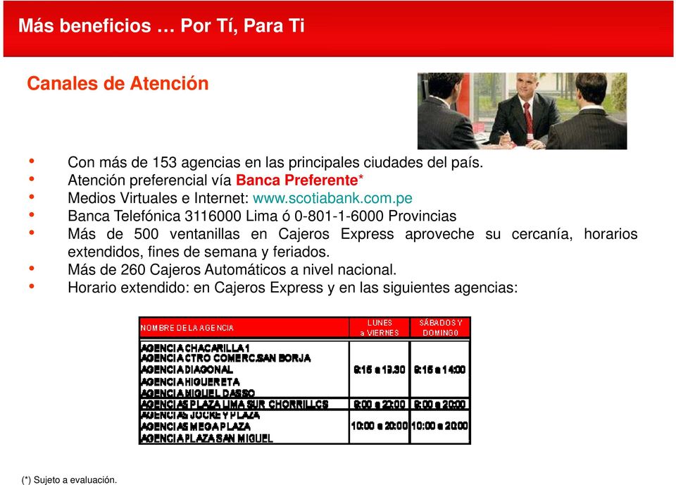 pe Banca Telefónica 3116000 Lima ó 0-801-1-6000 Provincias Más de 500 ventanillas en Cajeros Express aproveche su