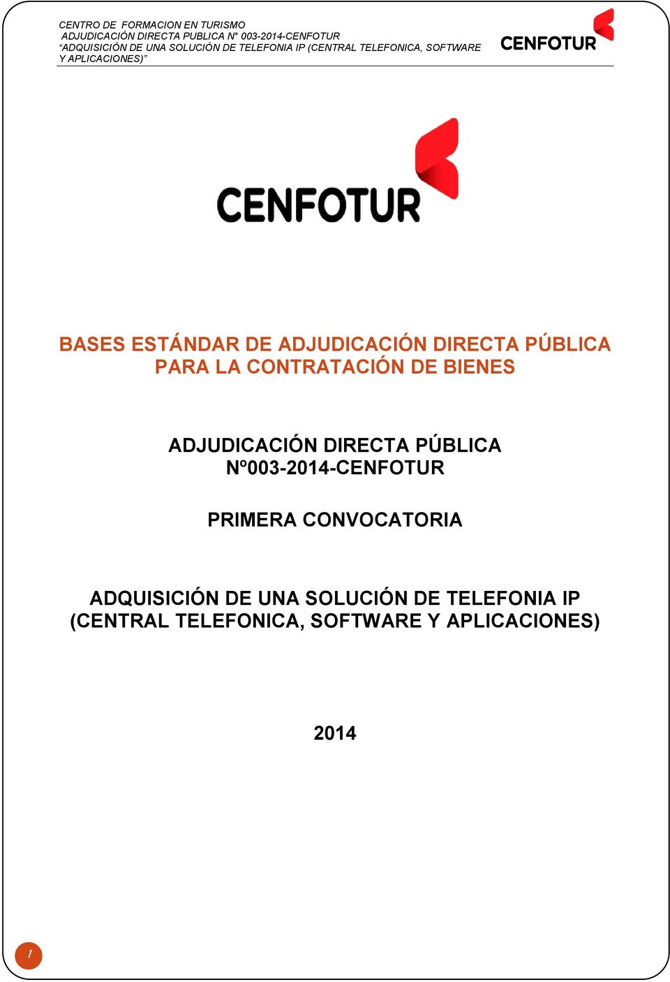 Nº003-2014-CENFOTUR PRIMERA CONVOCATORIA ADQUISICIÓN DE UNA