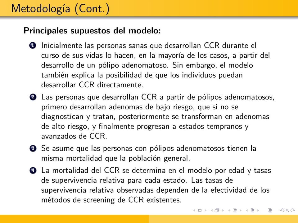 adenomatoso. Sin embargo, el modelo también explica la posibilidad de que los individuos puedan desarrollar CCR directamente.