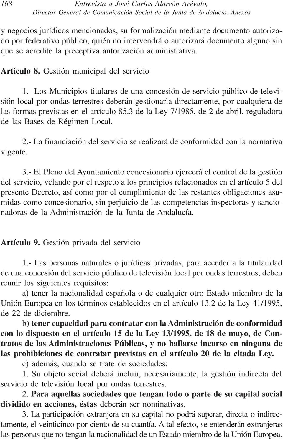 autorización administrativa. Artículo 8. Gestión municipal del servicio 1.