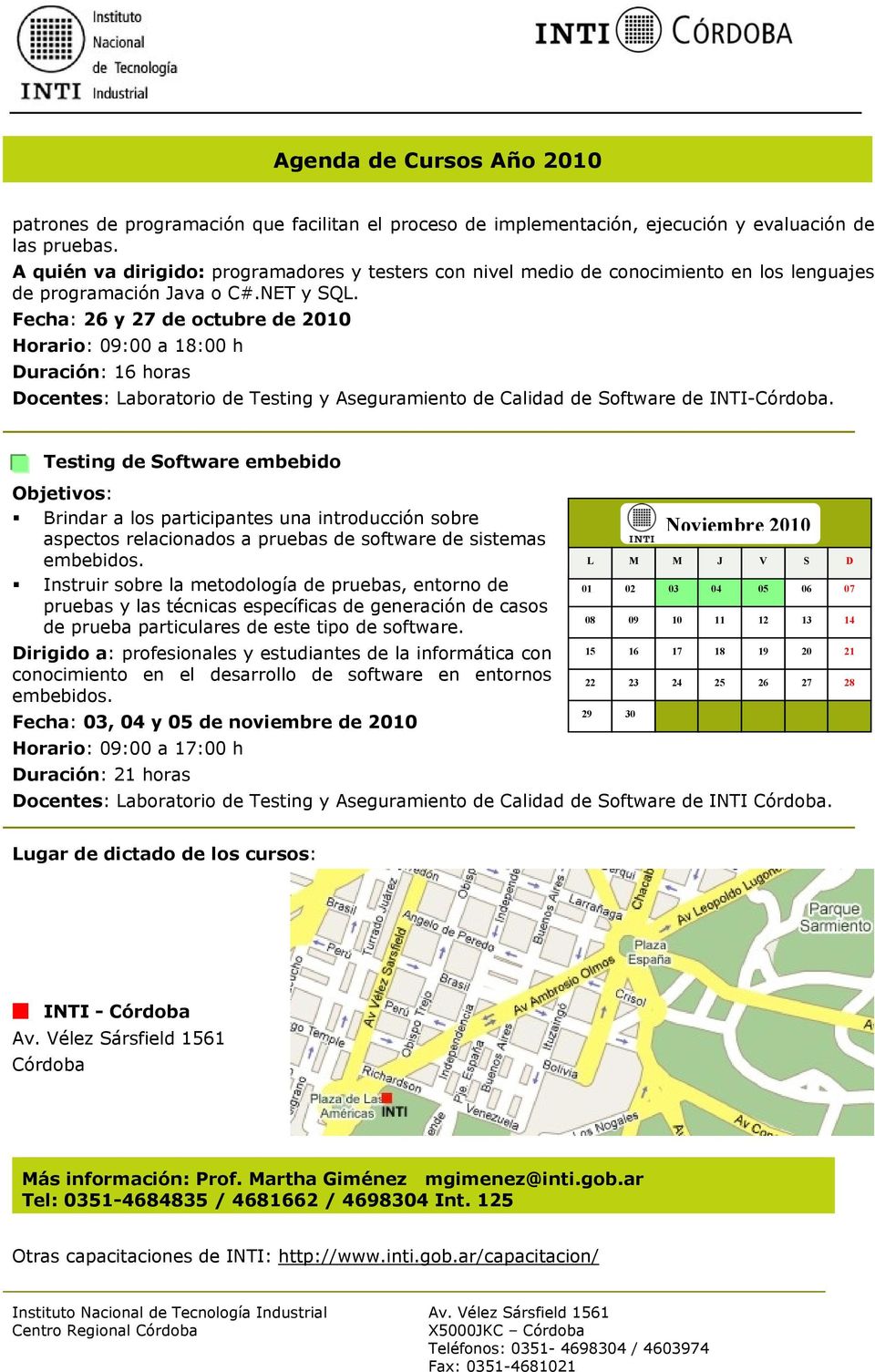 Fecha: 26 y 27 de octubre de 20 Docentes: Laboratorio de Testing y Aseguramiento de Calidad de Software de INTI-Córdoba.