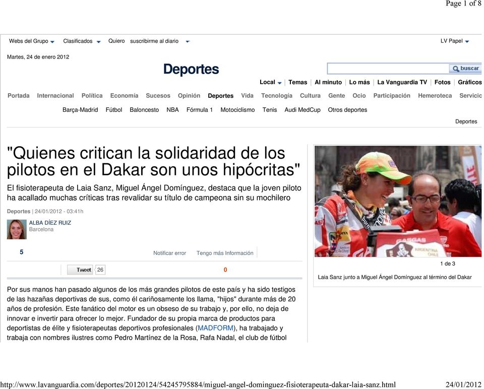 deportes Deportes "Quienes critican la solidaridad de los pilotos en el Dakar son unos hipócritas" El fisioterapeuta de Laia Sanz, Miguel Ángel Domínguez, destaca que la joven piloto ha acallado