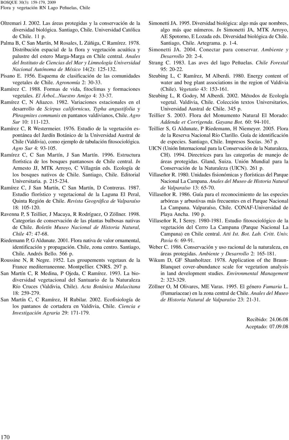 Anales del Instituto de Ciencias del Mar y Limnología Universidad Nacional Autónoma de México 14(2): 125-132. Pisano E. 1956. Esquema de clasificación de las comunidades vegetales de Chile.