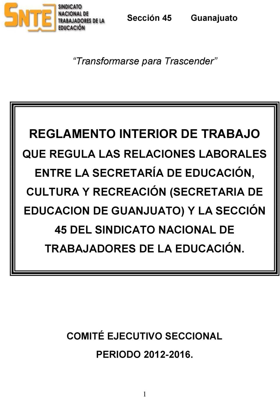 RECREACIÓN (SECRETARIA DE EDUCACION DE GUANJUATO) Y LA SECCIÓN 45 DEL SINDICATO