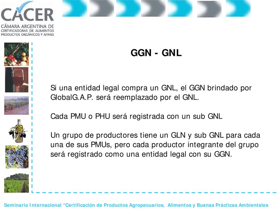 Cada PMU o PHU será registrada con un sub GNL Un grupo de productores tiene un