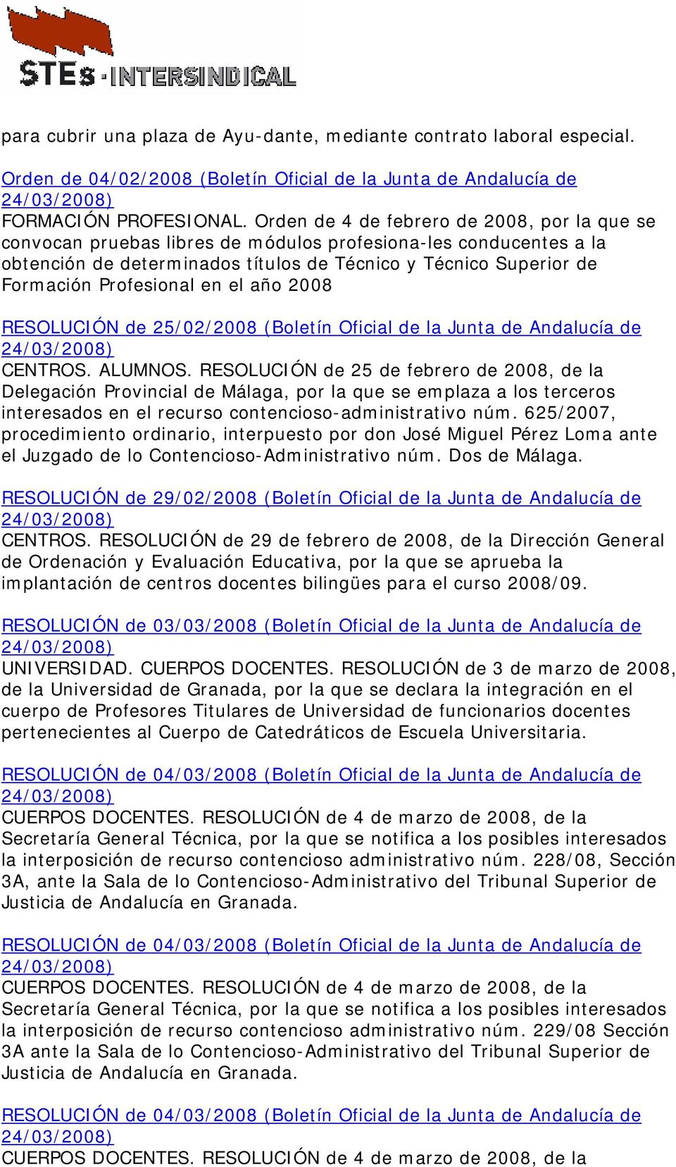 Profesional en el año 2008 RESOLUCIÓN de 25/02/2008 (Boletín Oficial de la Junta de Andalucía de CENTROS. ALUMNOS.