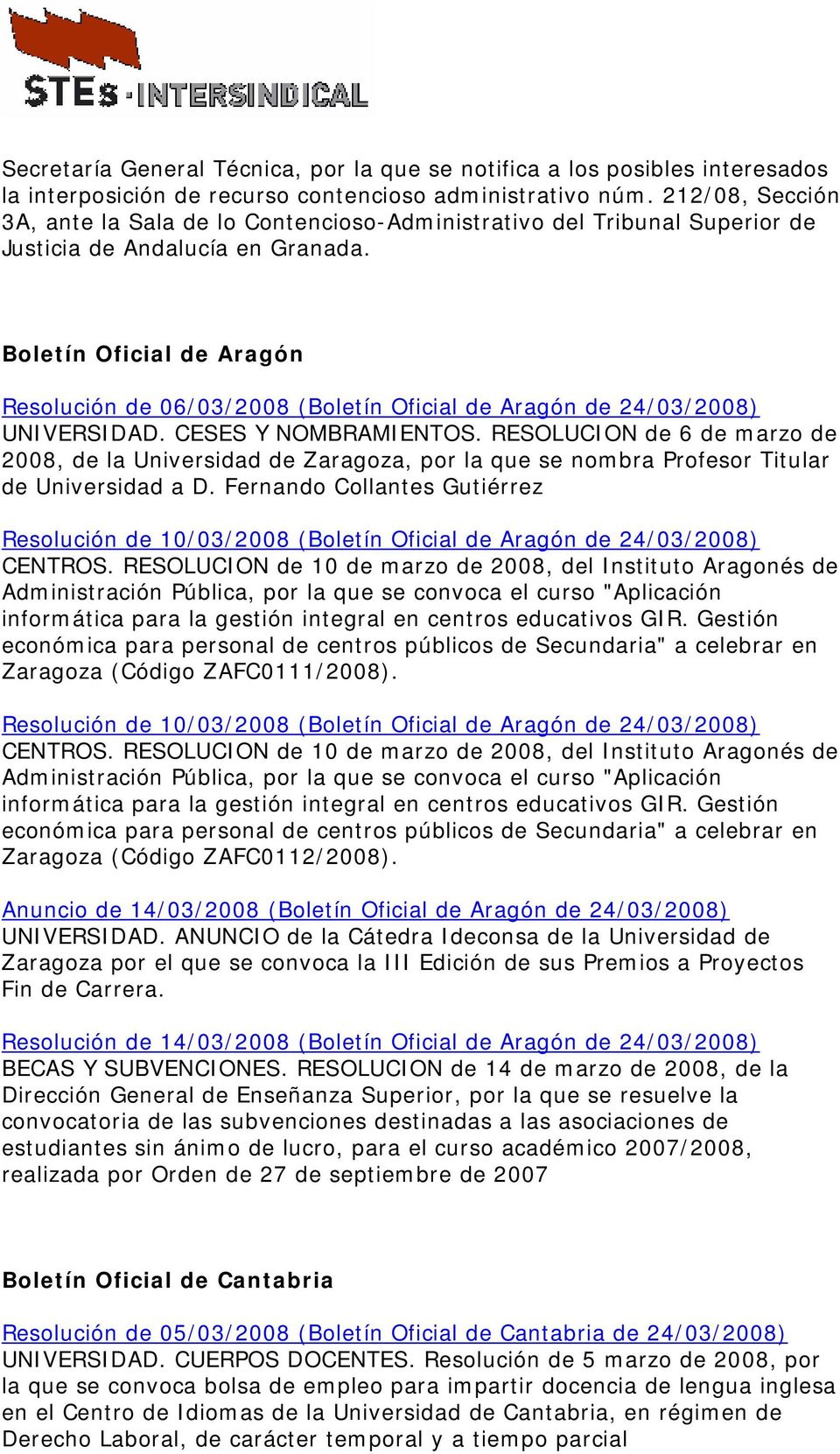 Boletín Oficial de Aragón Resolución de 06/03/2008 (Boletín Oficial de Aragón de UNIVERSIDAD. CESES Y NOMBRAMIENTOS.