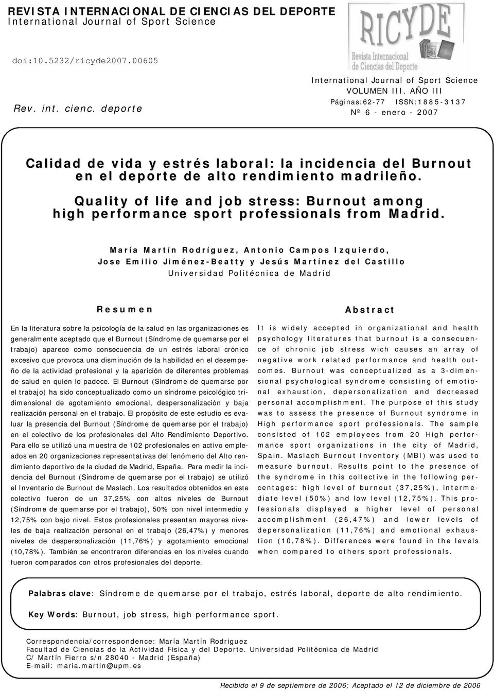 Quality of life and job stress: Burnout among high performance sport professionals from Madrid.
