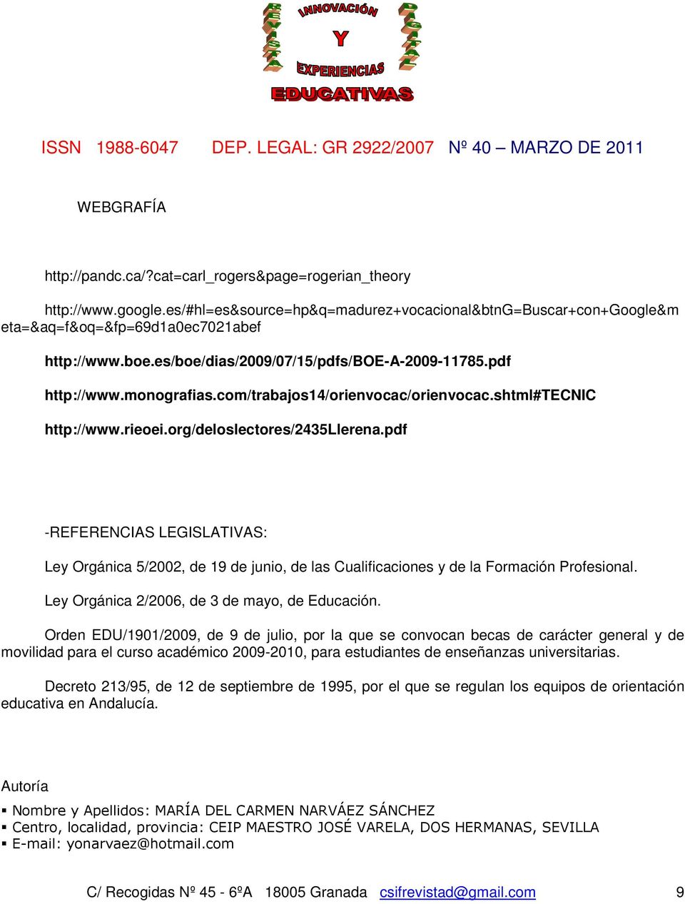 pdf -REFERENCIAS LEGISLATIVAS: Ley Orgánica 5/2002, de 19 de junio, de las Cualificaciones y de la Formación Profesional. Ley Orgánica 2/2006, de 3 de mayo, de Educación.