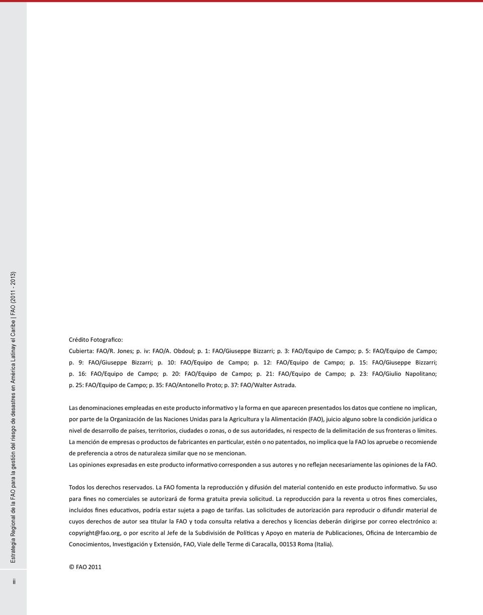 25: FAO/Equipo de Campo; p. 35: FAO/Antonello Proto; p. 37: FAO/Walter Astrada.