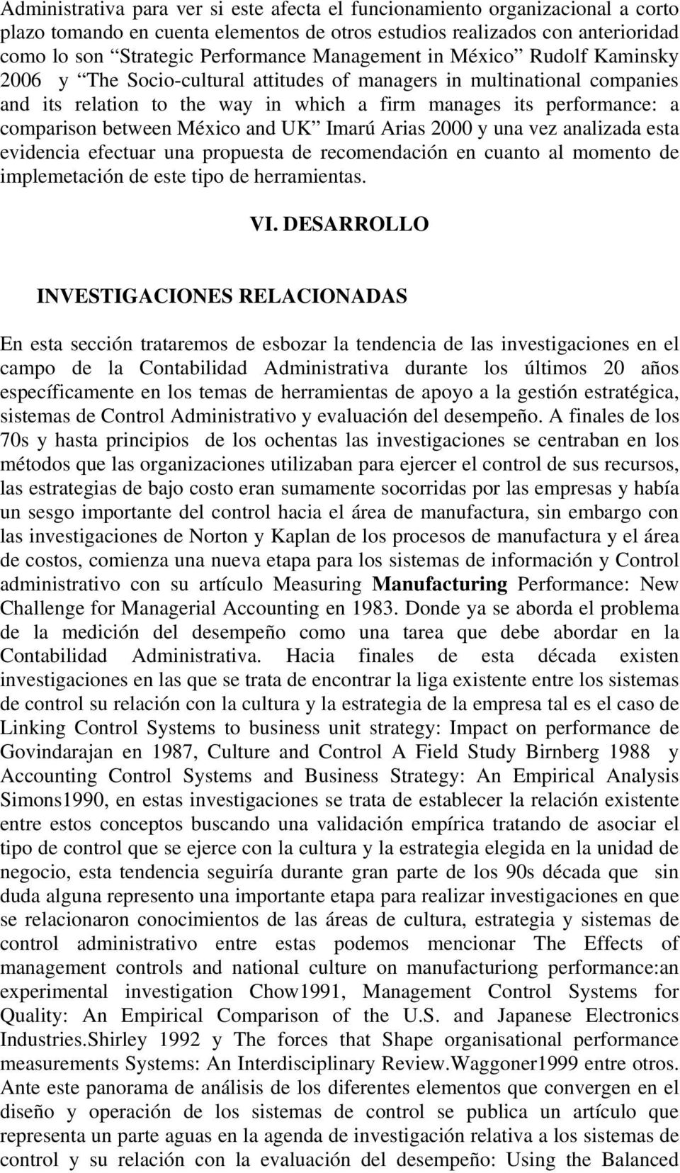 between México and UK Imarú Arias 2000 y una vez analizada esta evidencia efectuar una propuesta de recomendación en cuanto al momento de implemetación de este tipo de herramientas. VI.