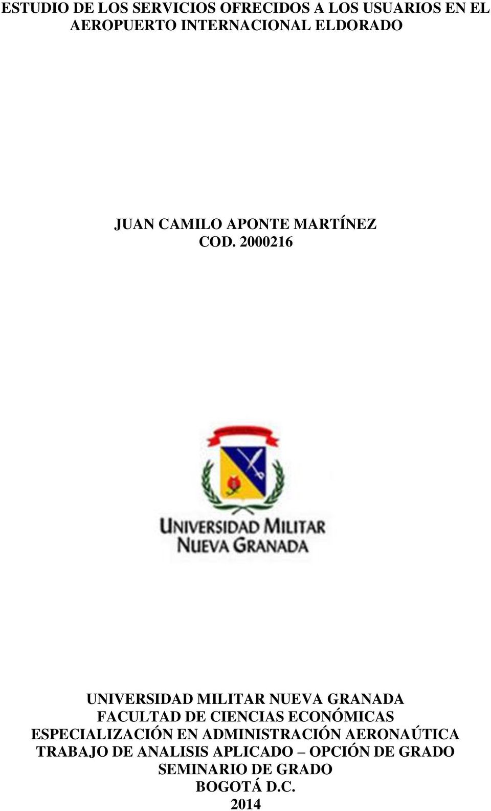 2000216 UNIVERSIDAD MILITAR NUEVA GRANADA FACULTAD DE CIENCIAS ECONÓMICAS