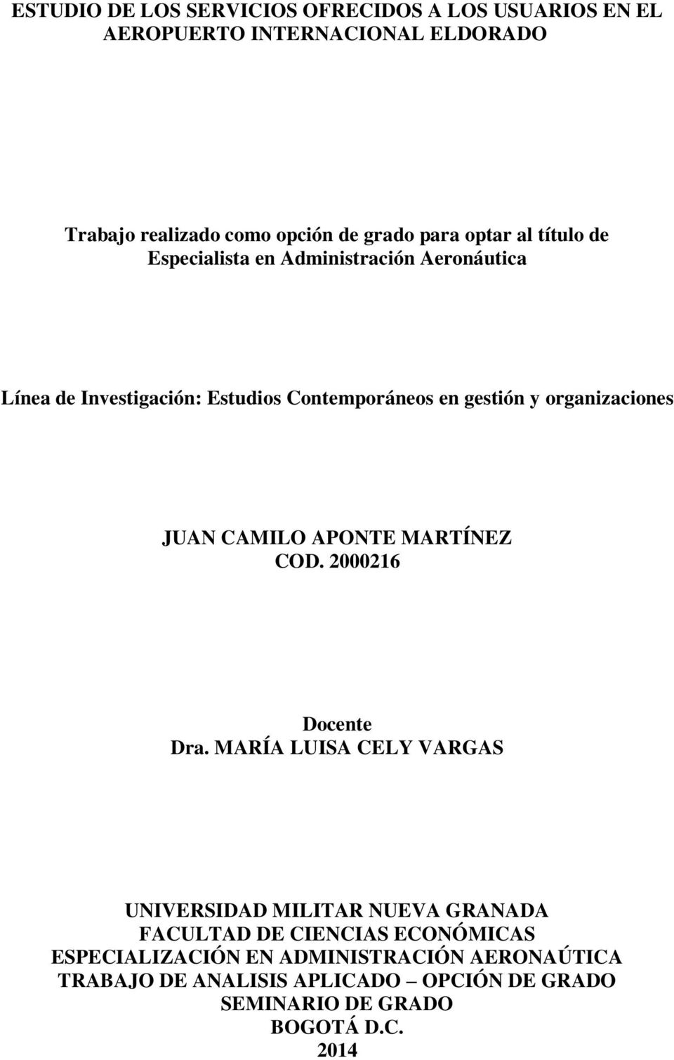organizaciones JUAN CAMILO APONTE MARTÍNEZ COD. 2000216 Docente Dra.