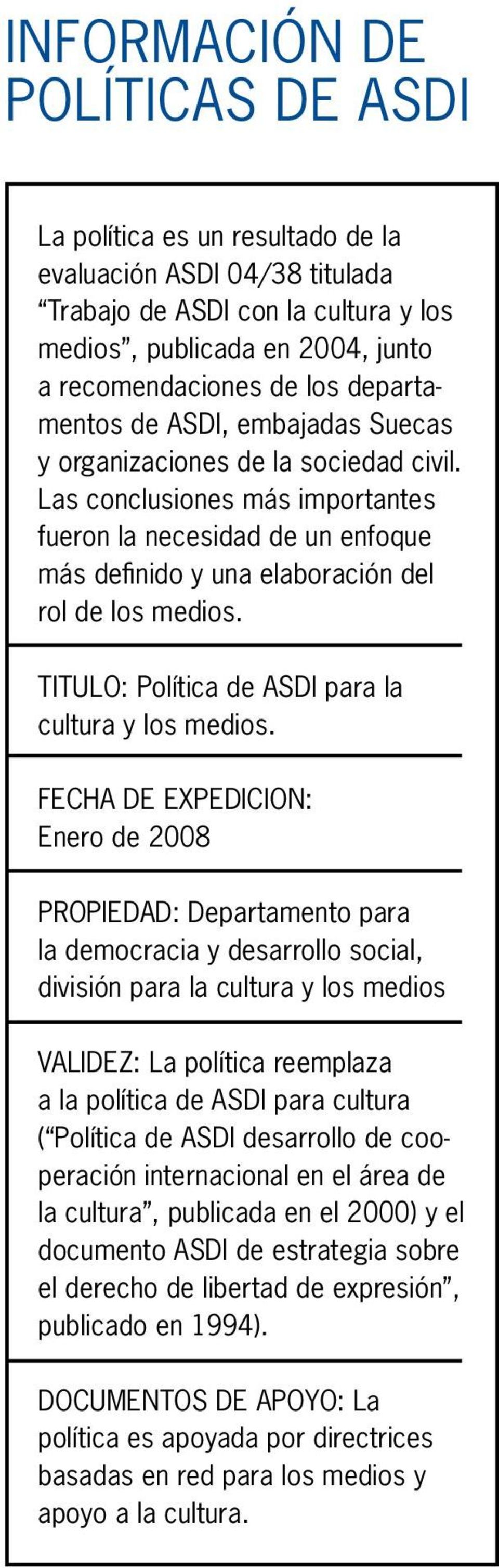 TITULO: Política de ASDI para la cultura y los medios.