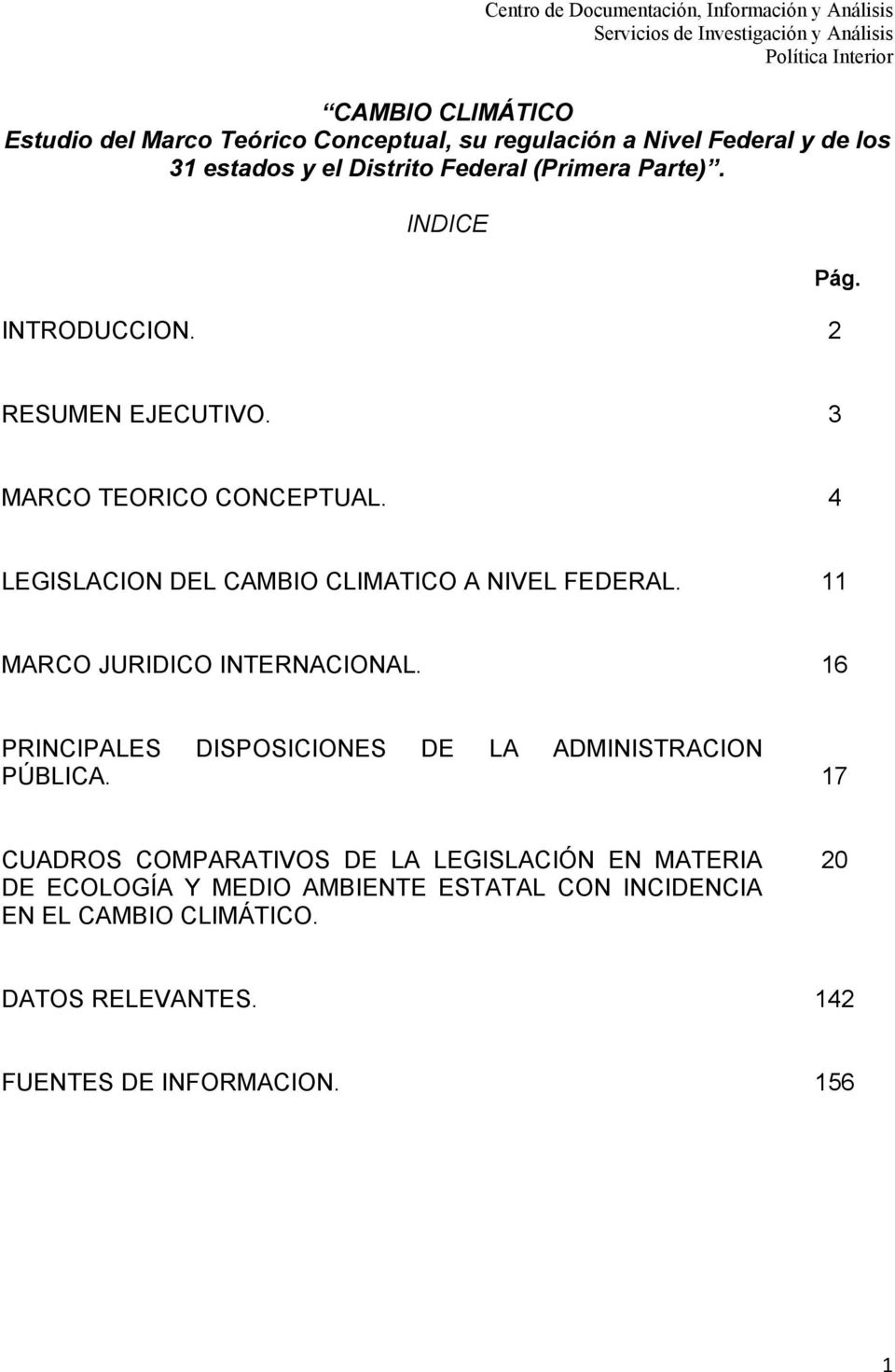 11 MARCO JURIDICO INTERNACIONAL. 16 PRINCIPALES DISPOSICIONES DE LA ADMINISTRACION PÚBLICA.